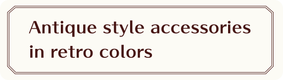 Antique style accessories in retro colors