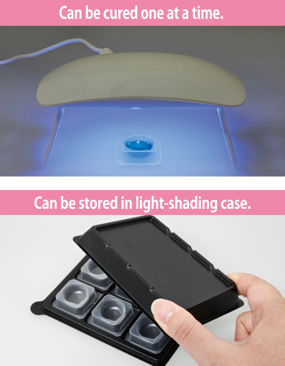 Can be cured one at a time.／Can be stored in light-shading case.